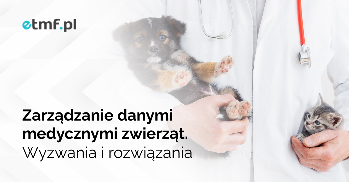 Zarządzanie danymi medycznymi zwierząt. Wyzwania i rozwiązania